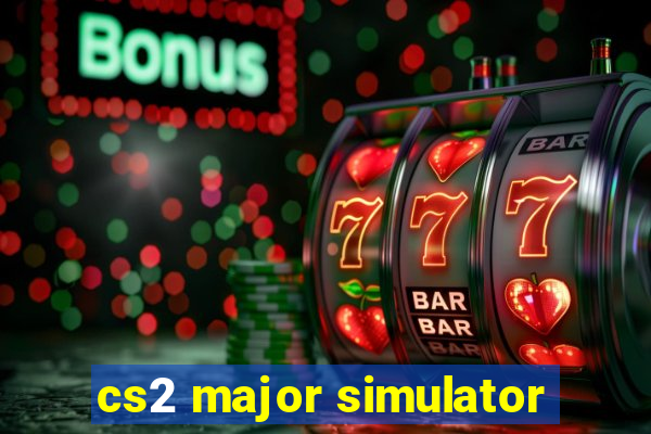 cs2 major simulator